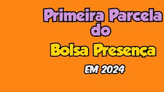 PROXIMA PARCELA DO BOLSA PRESENÇA 2024 [upl. by Ennove]