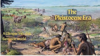 What Is Pleistocene Epoch  A Glimpse into Earths Icy Past [upl. by Mersey]