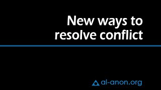 “New ways to resolve conflict” from AlAnon Family Groups [upl. by Christye903]