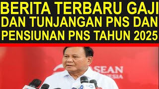 Breaking news berita terbaru gaji dan tunjangan PNS dan pensiunan PNS tahun 2025 [upl. by Bengt608]