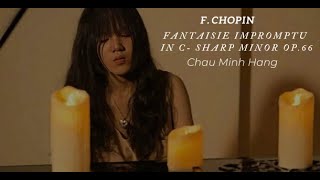 Chopin Fantaisie Impromptu in C Sharp Minor Op66 Chau Minh Hang [upl. by Stortz20]