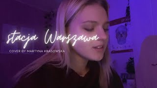 STACJA WARSZAWA  LADY PANK  acoustic cover by Martyna Krasowska [upl. by Nivrag]