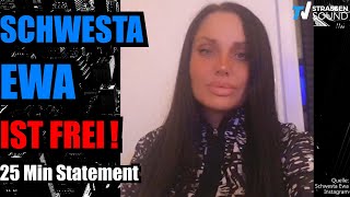 SCHWESTA EWA ist FREI 25 Min Statement Mutter im Knast Neues Buch Free Ewa Album Bewährung etc [upl. by Anaert895]