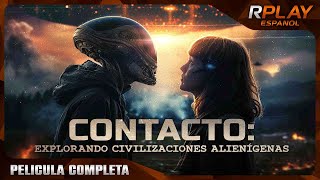 CONTACTO EXPLORANDO CIVILIZACIONES ALIENÍGENAS  ESTRENO 2024  OVNIS DOCUMENTALES [upl. by Bowden]