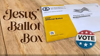 Jesus Ballot Box 110324 FULL [upl. by Sanfourd493]