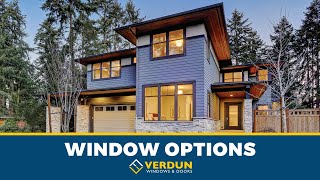 Window Options at Verdun Windows amp Doors [upl. by Dlarrej]