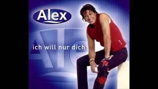 Alex  Ich will nur dich Extended Rock Mix 2000 [upl. by Christalle]