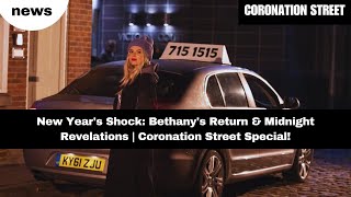 Coronation Street spoiler Bethany returns on New Years Eve 2024 [upl. by Haissem]