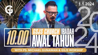 Ibadah Awal Tahun GSJS 3  Ps Michael Gunawan  Pk1000 1 Jan 2024 [upl. by Morly]