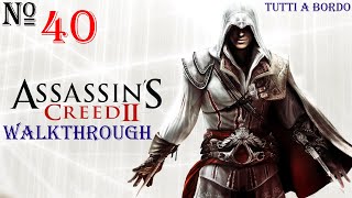 Assassins Creed 2 \ Sequence 6 Rocky Road \ Memory 3  Tutti a Bordo [upl. by Meisel74]