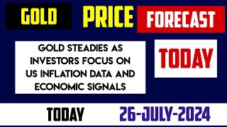 Gold Price Prediction Today Analysis and Expectations in Future FOREX TRADING FORECAST 26 July 2024 [upl. by Thurber]