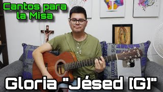 Gloria quotJésed Gquot  Cantos para la Misa 🎶 ⛪️  TUTORIAL [upl. by Kraft544]