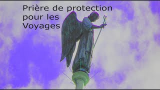 Prière puissante de protection à Jésus pour les voyages [upl. by Yelad]