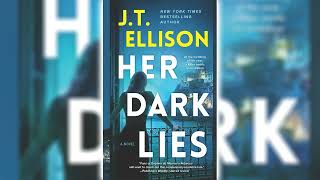 Her Dark Lies by JT Ellison 🎧📖 Mystery Thriller amp Suspense Audiobook [upl. by Masson388]