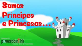 SOMOS PRÍNCIPES E PRINCESAS 🎼 Música Infantil NayaneSol [upl. by Llewkcor]