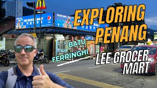 Exploring Penang  Lee Grocer Mart Batu Ferringhi travel history [upl. by Etnoid]