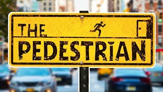 The Pedestrian  Complete [upl. by Dowlen]