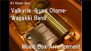 Valkyrie Ikusa OtomeWagakki Band Music Box Anime quotTwin Star Exorcistsquot OP [upl. by Ailemaj90]