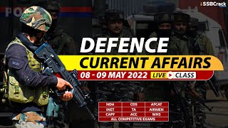 08  09 May 2022 Defence Updates  Defence Current Affairs For NDA CDS AFCAT SSB Interview [upl. by Nivac]