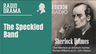 Sherlock Holmes The Speckled Band  BBC Radio Drama [upl. by Prestige78]