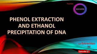 PHENOL EXTRACTION amp ETHANOL PRECIPITATION of DNA [upl. by Annay]