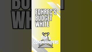 Unlock Hidden Gems EDHrecs Top 5 Budget White MTG Commanders Under 2 budgetmtg [upl. by Evslin]