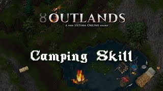 Camping Skill Preview UO Outlands [upl. by Adnovad993]