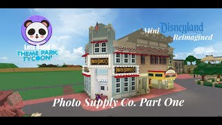 Lets Build TPT2 Mini Disneyland Reimagined  Photo Supply co Part One [upl. by Imogene]