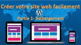 Tutoriel comment créer un site internet facilement avec Worldpress partie 1 hébergement [upl. by Eeresid936]