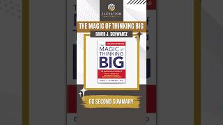 The Magic Of Thinking Big Summary In 60 Seconds [upl. by Rafa]