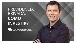 Como e onde investir em previdência privada  CerbasiResponde [upl. by Jumbala609]