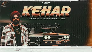 Kehar  M Dhillon  Official Audio  Latest Punjabi Songs 2024  New Punjabi Songs 2024 [upl. by Nnylirak]