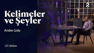 Andre Gide  Kelimeler ve Şeyler  127 Bölümtrt2 [upl. by Ariajaj901]