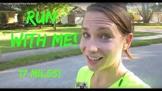 17 MILE RUN I MARATHON TRAINING [upl. by Rozelle851]