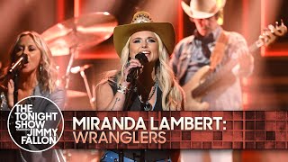 Miranda Lambert Wranglers  The Tonight Show Starring Jimmy Fallon [upl. by Kampmann]