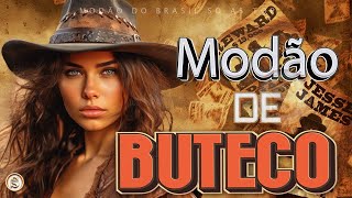 MODÃO DE BUTECO • MODA CAIPIRA • SÓ AS MELHORES  SERTANEJO [upl. by Warrin898]