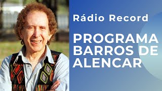 Programa Barros de Alencar Anos 80  Rádio Record São Paulo [upl. by Rennoc382]