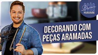 COMO FAZER DECORAÇÃO COM ARAMADOS  HAVAN [upl. by Schaffer]