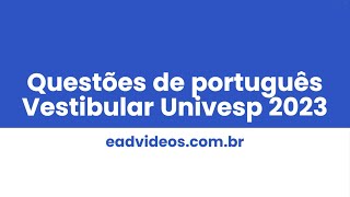 Português  Vestibular Univesp 2023 [upl. by Elisha]