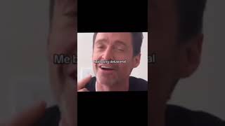 Delusional Hugh Jackman😁😂❤️ [upl. by Catharina]