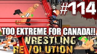 MDickies Wrestling Revolution EP 114 Too Extreme for Canada [upl. by Ahsienauq]