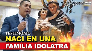 Testimonio real cristiano los idolos familia idolatra [upl. by Caassi]