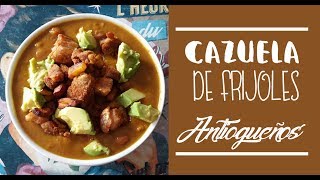 CAZUELA DE FRIJOLES ANTIOQUEÑOS  RECETA COLOMBIANA [upl. by Osman508]