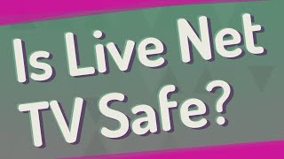 Is Live Net TV Safe [upl. by Adne]