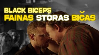 Black Biceps  Fainas storas bičas [upl. by Desdamonna985]