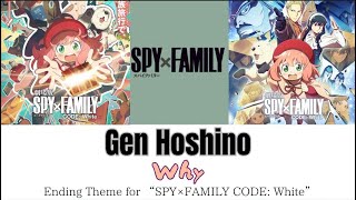 『SPY×FAMILY CODE White』Gen Hoshino  Why Kan  Rom  Eng [upl. by Sandler]