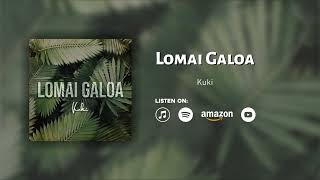 KUKI  Lomai Galoa Audio [upl. by Millian]