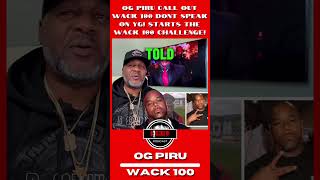 OG PIRU CALL OUT WACK 100 DONT SPEAK on YG shorts wack100 ogpiru podcast bosstalk [upl. by Perle400]