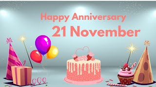 Happy Anniversary 21 November Anniversary of 21 November Best Anniversary Wishes21 November [upl. by Heinrich]