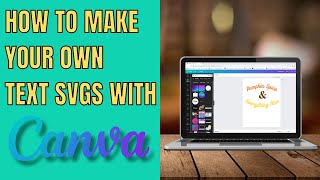 How to use Canva to create SVGs for Cricut Design Space [upl. by Ileana]